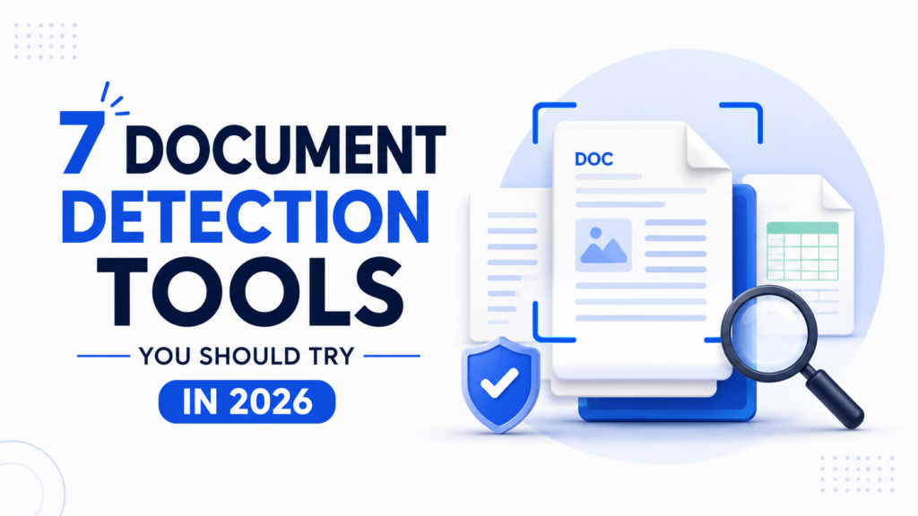 7 Document Detection Tools You Should Try in 2026