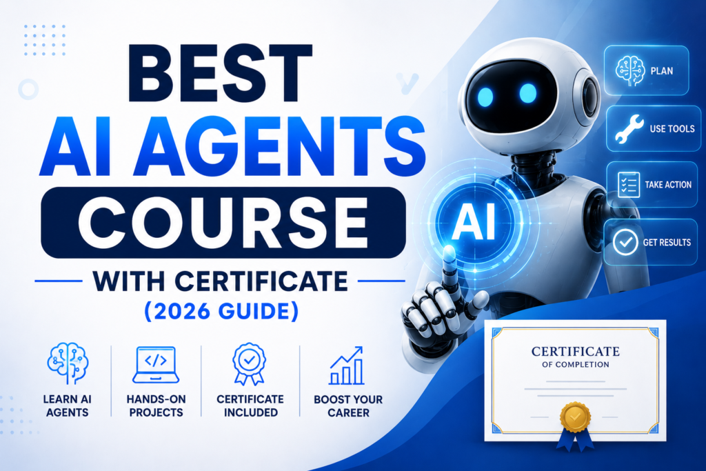 Best AI Agents Course With Certificate (2026 Guide)